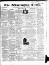 Warrington Times Saturday 16 April 1859 Page 1