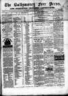Ballymoney Free Press and Northern Counties Advertiser Thursday 05 February 1874 Page 1