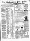 Ballymoney Free Press and Northern Counties Advertiser Thursday 23 April 1874 Page 1