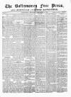 Ballymoney Free Press and Northern Counties Advertiser Thursday 27 September 1877 Page 1