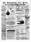 Ballymoney Free Press and Northern Counties Advertiser Thursday 24 February 1887 Page 1