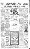 Ballymoney Free Press and Northern Counties Advertiser Thursday 16 November 1911 Page 1