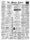 Midland Tribune Monday 30 November 1885 Page 1