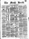 Meath Herald and Cavan Advertiser Saturday 19 February 1859 Page 1
