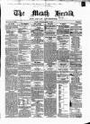Meath Herald and Cavan Advertiser Saturday 20 April 1867 Page 1