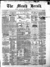 Meath Herald and Cavan Advertiser Saturday 07 March 1868 Page 1