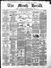 Meath Herald and Cavan Advertiser Saturday 21 March 1868 Page 1