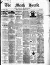 Meath Herald and Cavan Advertiser Saturday 15 March 1873 Page 1