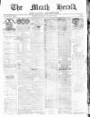 Meath Herald and Cavan Advertiser Saturday 25 March 1876 Page 1