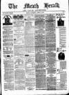 Meath Herald and Cavan Advertiser Saturday 15 April 1876 Page 1