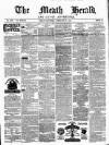 Meath Herald and Cavan Advertiser Saturday 21 February 1880 Page 1