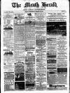 Meath Herald and Cavan Advertiser Saturday 16 March 1889 Page 1