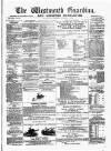 Westmeath Guardian and Longford News-Letter Friday 06 August 1880 Page 1
