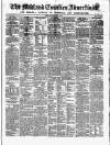 Midland Counties Advertiser Saturday 15 April 1854 Page 1