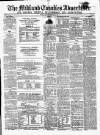 Midland Counties Advertiser Saturday 10 February 1855 Page 1