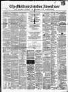 Midland Counties Advertiser Saturday 22 August 1857 Page 1