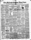 Midland Counties Advertiser Saturday 18 February 1860 Page 1