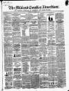 Midland Counties Advertiser Saturday 25 February 1860 Page 1