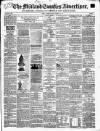 Midland Counties Advertiser Wednesday 17 February 1864 Page 1