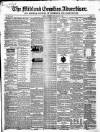 Midland Counties Advertiser Wednesday 07 December 1864 Page 1