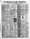 Midland Counties Advertiser Wednesday 29 March 1865 Page 1