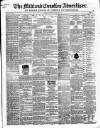 Midland Counties Advertiser Wednesday 03 May 1865 Page 1