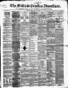 Midland Counties Advertiser Wednesday 21 March 1866 Page 1