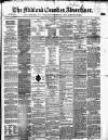 Midland Counties Advertiser Wednesday 11 July 1866 Page 1