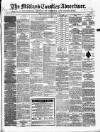 Midland Counties Advertiser Wednesday 18 September 1867 Page 1