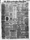 Midland Counties Advertiser Wednesday 02 February 1870 Page 1
