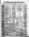 Midland Counties Advertiser Wednesday 10 January 1872 Page 1