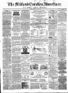 Midland Counties Advertiser Thursday 29 June 1876 Page 1