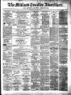 Midland Counties Advertiser Thursday 20 September 1877 Page 1