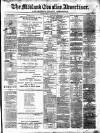 Midland Counties Advertiser Thursday 27 December 1877 Page 1