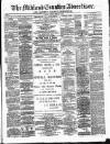 Midland Counties Advertiser Thursday 13 February 1879 Page 1