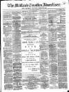 Midland Counties Advertiser Thursday 20 February 1879 Page 1