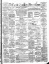 Midland Counties Advertiser Thursday 26 February 1880 Page 1