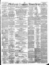Midland Counties Advertiser Thursday 11 March 1880 Page 1