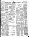 Midland Counties Advertiser Thursday 27 May 1880 Page 1