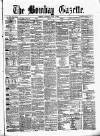 Bombay Gazette Saturday 06 May 1865 Page 1