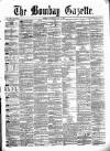 Bombay Gazette Tuesday 09 May 1865 Page 1