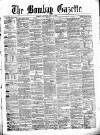 Bombay Gazette Saturday 13 May 1865 Page 1
