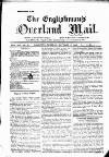 Englishman's Overland Mail Tuesday 17 October 1882 Page 1