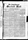 Englishman's Overland Mail Wednesday 13 March 1889 Page 1