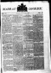 Madras Courier Wednesday 15 June 1808 Page 1