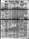 Toronto Daily Mail Saturday 08 April 1882 Page 1
