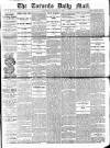 Toronto Daily Mail Wednesday 10 January 1883 Page 1