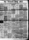 Toronto Daily Mail Saturday 05 May 1883 Page 1