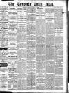 Toronto Daily Mail Thursday 18 March 1886 Page 1