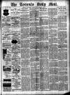 Toronto Daily Mail Saturday 02 April 1887 Page 1